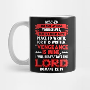 Romans 12:19 Vengeance is Mine Mug